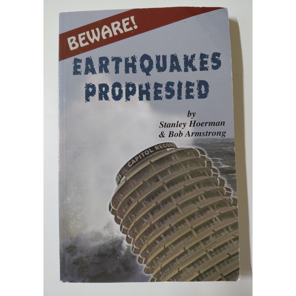 Earthquakes Prophesied: Beware! Stanley Hoerman Bob Armstrong 2014 Paperback